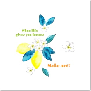 When life gives you lemons Posters and Art